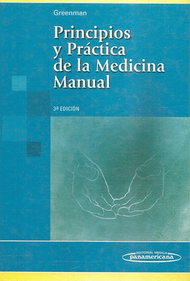 PRINCIPIOS Y PRACTICA DE LA MEDICINA MANUAL