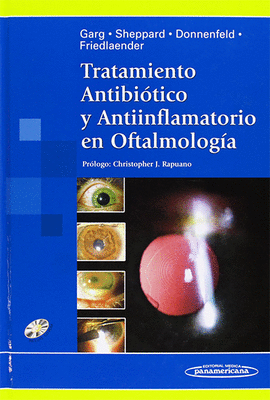 TRATAMIENTO ANTIBIOTICO Y ANTIINFLAMATORIO EN OFTALMOLOGIA + CD ROM