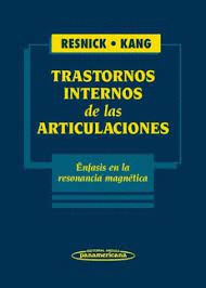 TRASTORNO INTERNOS DE LAS ARTICULACIONES. ENFASIS EN LA RESONANCIA MAGNETICA