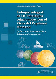 ENFOQUE INTEGRAL DE LAS PATOLOG�AS RELACIONADAS CON EL VIRUS DEL PAPILOMA HUMANO