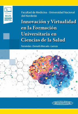 INNOVACIN Y VIRTUALIDAD EN LA FORMACIN UNIVERSITARIA EN CIENCIAS DE LA SALUD (