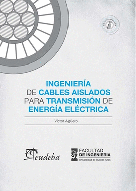 INGENIERIA DE CABLES AISLADOS PARA TRANSMISION DE ENERGIA ELECTRICA