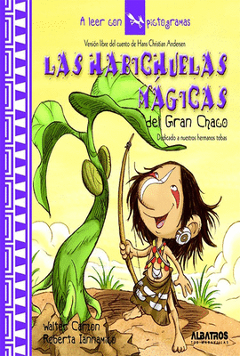 LAS HABICHUELAS MAGICAS DEL GRAN CHACO