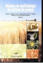 AVANCES EN ECOFISIOLOGIA DE CULTIVOS DE GRANOS