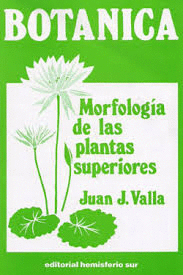 BOTANICA MORFOLOGIA DE LAS PLANTAS SUPERIORES