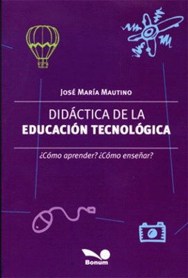 DIDACTICA DE LA EDUCACION TECNOLOGICA