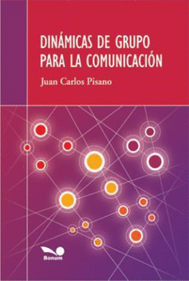 DINAMICAS DE GRUPO PARA LA COMUNICACION