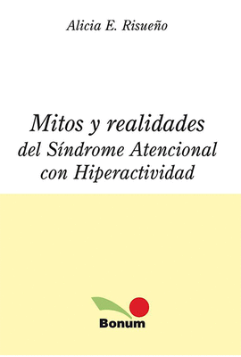 MITOS Y REALIDADES DEL SINDROME ATENCIONAL CON HIPERACTIVIDAD - San