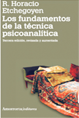 LOS FUNDAMENTOS DE LA TECNICA PSICOANALITICA