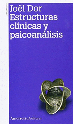 ESTRUCTURAS CLINICAS Y PSICOANALISIS