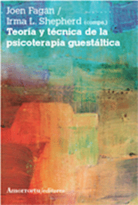 TEORIA Y TECNICA DE LA PSICOTERAPIA GUESTALTICA