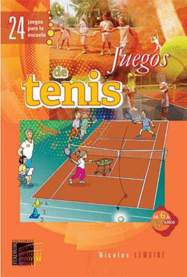 JUEGOS DE TENIS 24 JUEGOS PARA LA ESCUELA 6 A 17 A�OS