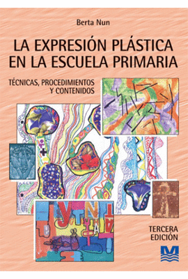 LA EXPRESION PLASTICA EN LA ESCUELA PRIMARIA