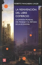 LA REINVENCI�N DEL LIBRE COMERCIO
