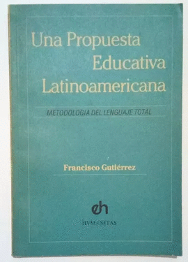 UNA PROPUESTA EDUCATIVA LATINOAMERICANA, METODOLOGIA DEL LENGUAJE TOTAL