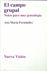 EL CAMPO GRUPAL NOTAS PARA UNA GENEALOGIA