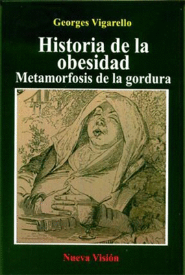 HISTORIA DE LA OBESIDAD METAMORFOSIS DE LA GORDURA