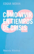 COMO VIVIR EN TIEMPOS DE CRISIS