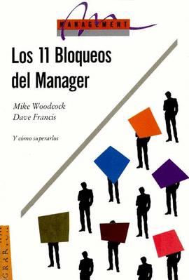 LOS 11 BLOQUEOS DEL MANAGER Y COMO SUPERARLOS, LOS