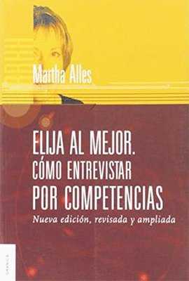 ELIJA AL MEJOR COMO ENTREVISTAR POR COMPETENCIAS NUEVA EDICION REVISAD
