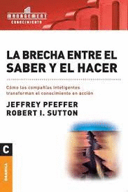 LA BRECHA ENTRE EL SABER Y EL HACER