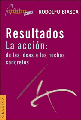 RESULTADOS LA ACCION DE LAS IDEAS A LOS HECHOS CONCRETOS