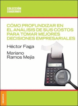 COMO PROFUNDIZAR EN EL ANALISIS DE SUS COSTOS PARA TOMAR MEJORES DECISIONES EMPRESARIALES