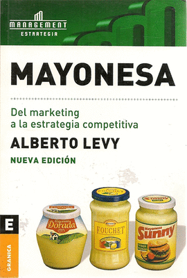 MAYONESA DEL MARKETING A LA ESTRATEGIA COMPETITIVA