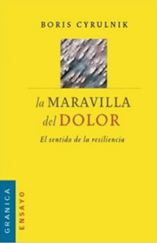 LA MARAVILLA DEL DOLOR, EL SENTIDO DE LA RESILIENCIA