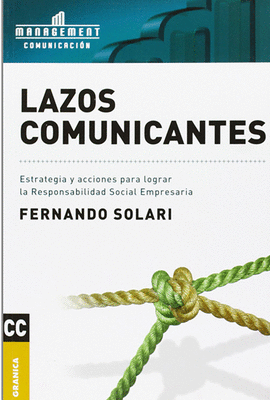 LAZOS COMUNICANTES  ESTRATEGIA Y ACCIONES PARA LOGRAR LA RESPONABILIDAD SOCIAL EMPRESARIA