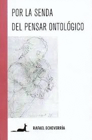 POR LA SENDA DEL PENSAR ONTOLGICO