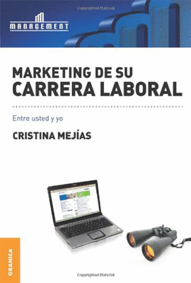 MARKETING DE SU CARRERA LABORAL ENTRE USTED Y YO