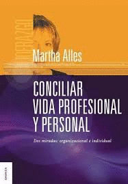 CONCILIAR VIDA PROFESIONAL Y PERSONAL DOS MIRADAS: ORGANIZACIONAL E INDIVIDUAL