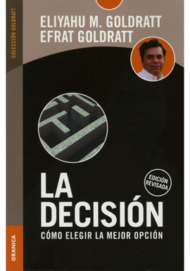 LA DECISION COMO ELEGIR LA MEJOR OPCION