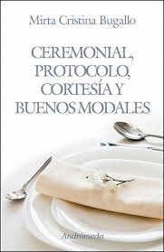 CEREMONIAL PROTOCOLO CORTESIA Y BUENOS MODALES
