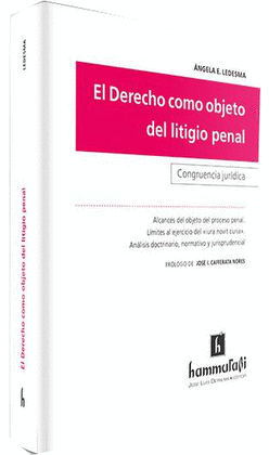 EL DERECHO COMO OBJETO DEL LITIGIO PENAL