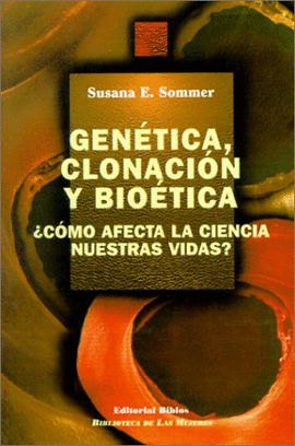 GENETICA, CLONACION Y BIOETICA