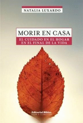 MORIR EN CASA EL CUIDADO EN EL HOGAR EN EL FINAL DE LA VIDA