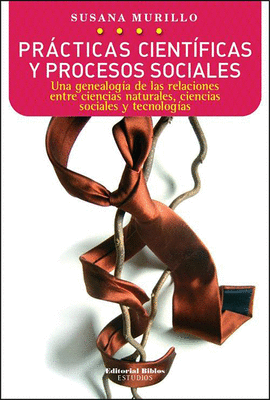 PRACTICAS CIENTIFICAS Y PROCESOS SOCIALES