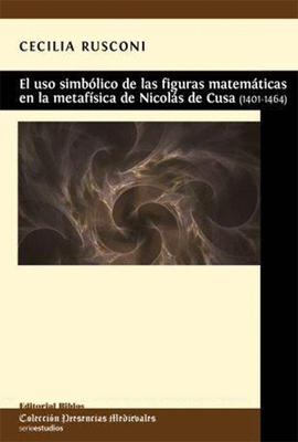 EL USO SIMBOLICO DE LAS FIGURAS MATEMATICAS EN LA METAFISICA DE NICOLAS DE CUSA