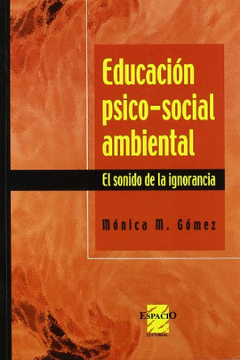 EDUCACION PSICO SOCIAL AMBIENTAL EL SONIDO DE LA IGNORANCIA