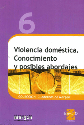 VIOLENCIA DOM�STICA. CONOCIMIENTO Y POSIBLES ABORDAJES