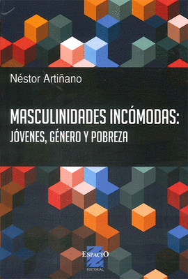 MASCULINIDADES INC�MODAS: J�VENES, G�NERO Y POBREZA