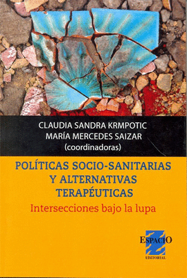 POLITICAS SOCIO-SANITARIAS Y ALTERNATIVAS TERAPEUTICAS.