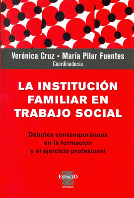 LA INSTITUCIN FAMILIAR EN TRABAJO SOCIAL