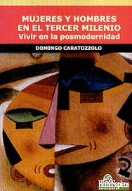 MUJERES Y HOMBRES EN EL TERCER MILENIO VIVIR EN LA POSMODERNIDAD