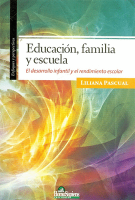 EDUCACION FAMILIA Y ESCUELA EL DESARROLLO INFANTIL Y EL RENDIMIENTO ESCOLAR