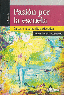 PASION POR LA ESCUELA CARTAS A LA COMUNIDAD EDUCATIVA