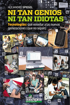 NI TAN GENIOS NI TAN IDIOTAS.