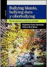 BULLYING BLANDO,  BULLYING DURO Y CIBERBULLYING